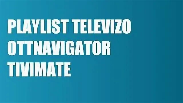 Плейлист для televizo