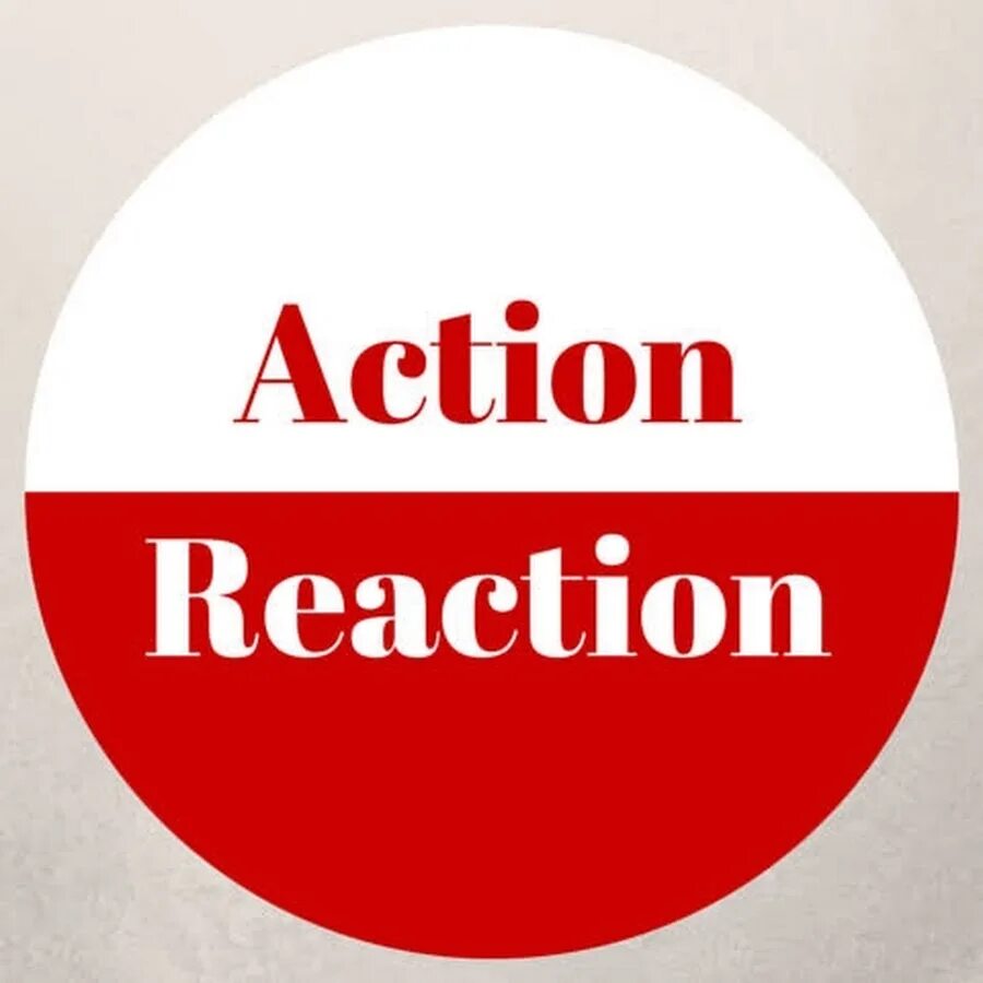 Action reaction. No reaction надпись. action reaction z. reactive in action book.