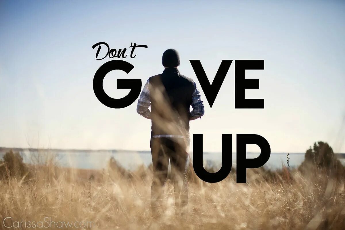 Do you want to stay. Don`t give up. Don't give up картинка. Надпись don't give up. The don надпись.