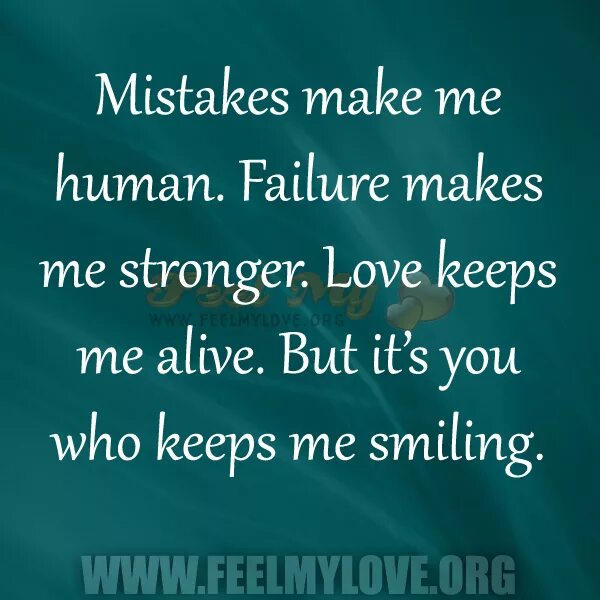 Quotes about mistakes. Sayings about mistakes. Mistakes make me strong. Love mistake quotes. Mistake love