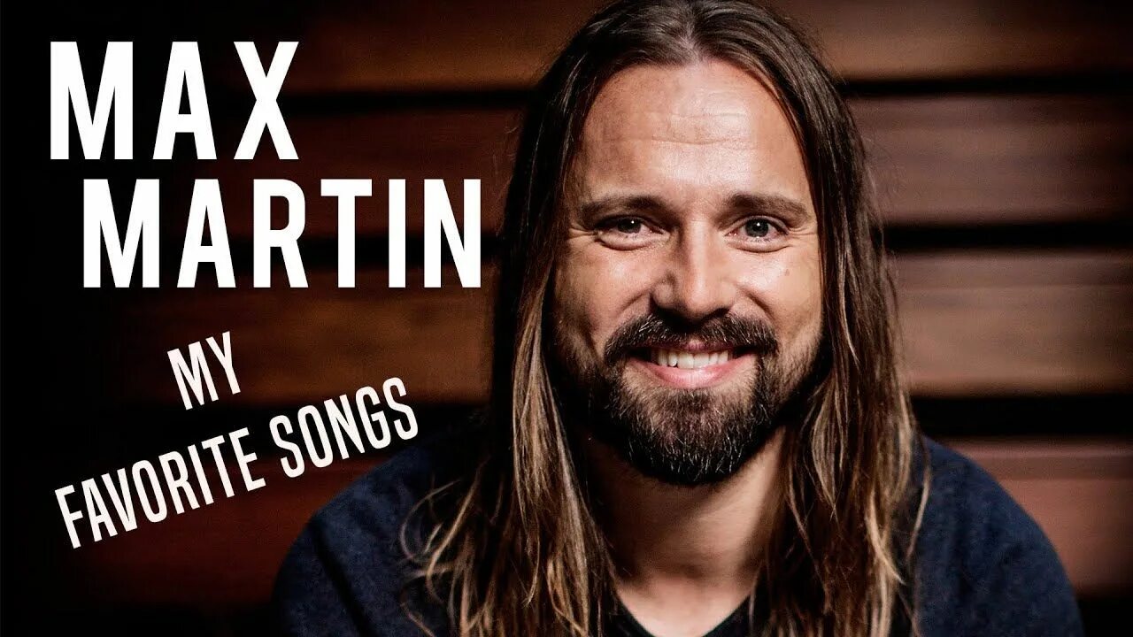 Макс сонг. Max martin песни. макс мартин поет. макс фаворит. макс мартин слушать песни.