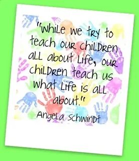 We teach our children