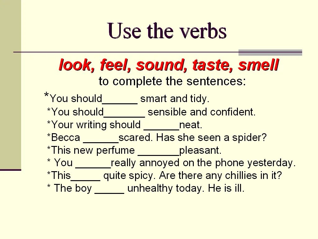 Look smell taste Sound feel. Наречия после глаголов в английском языке. Глагол seem. Look taste smell. Looks like you could use