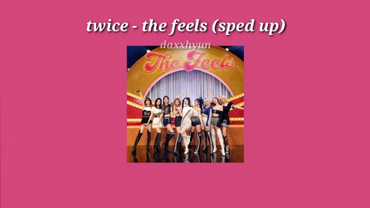 Twice the feels. Twice the feels Speed up. The feels twice Lyrics. Feels Speed up Chillos. Twice the feels текст