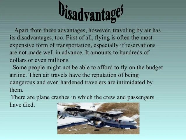 In recent years have become popular. Disadvantages of travelling. Advantages of travelling. Travelling сочинение. Advantages of travelling by Air.