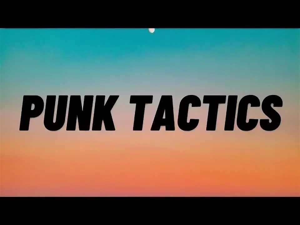 Joey valence punk tactics. Punk tactics joey valence brae. punk tactics.
