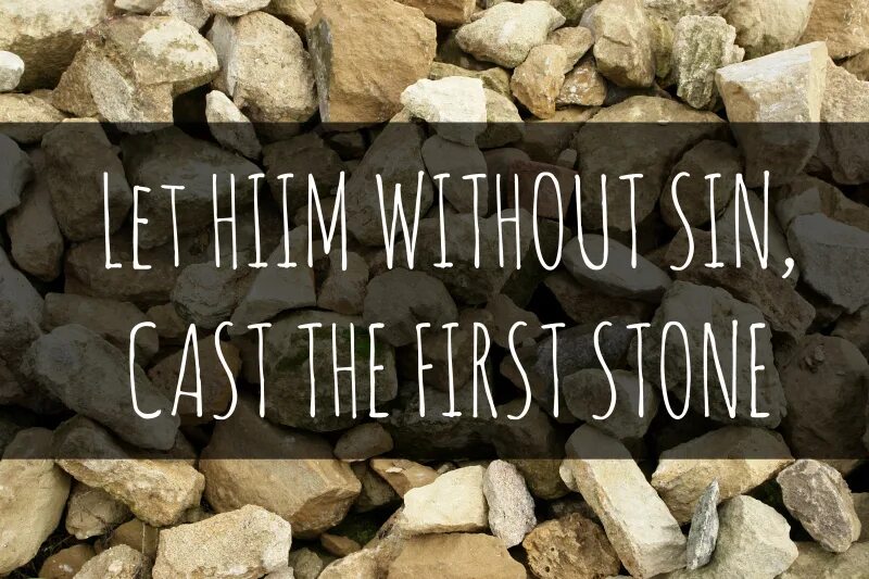 Stone перевести. Cast the first Stone. Я камень. Bible Stones. Urgent - Cast the first Stone.