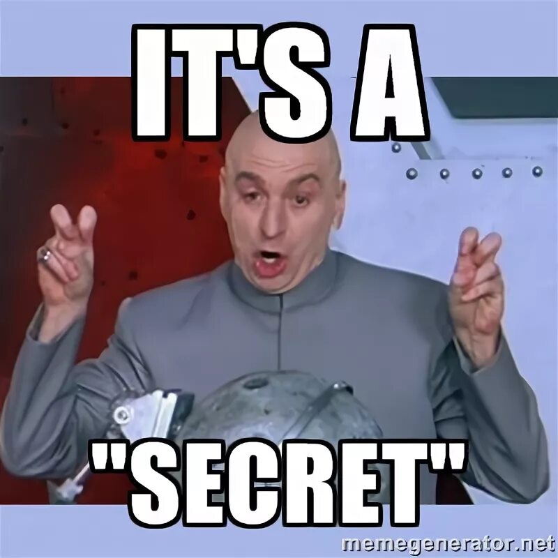 Это секретная информация мем. To secret. It's a secret. It's a secret. Beauty quotes.