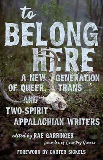Review of To Belong Here: A New Generation of Queer, Trans, and Two-Spirit Appal