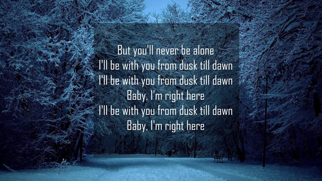 Zayn Sia Dusk till Dawn. Dusk till Dawn Lyrics. You never be Alone текст. I'll be with you from Dusk till Dawn.