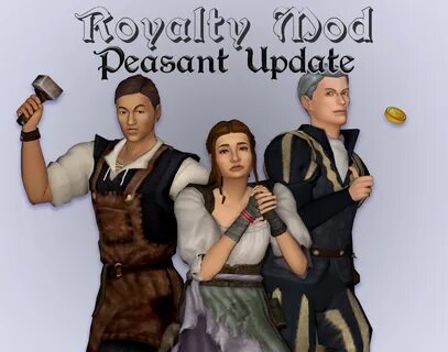 Royalty Mod: Peasant Life Update llazyneiph on Patreon Sims Challenge, Sims...