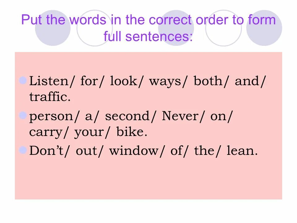 Put in the words перевод. Put the Words in the correct order. Put the Words in the correct form. Put the Words in the correct order 6 класс. Put the Words in the correct order to form Full sentences.