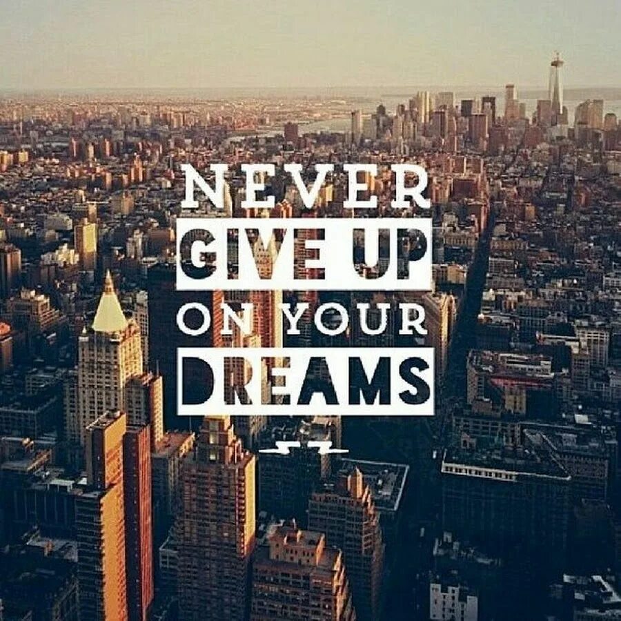 Never give up on your dreams. Don't give up. What do you dream about. Never give up on your dreams песня картинки. Keep calm and follow your dreams.