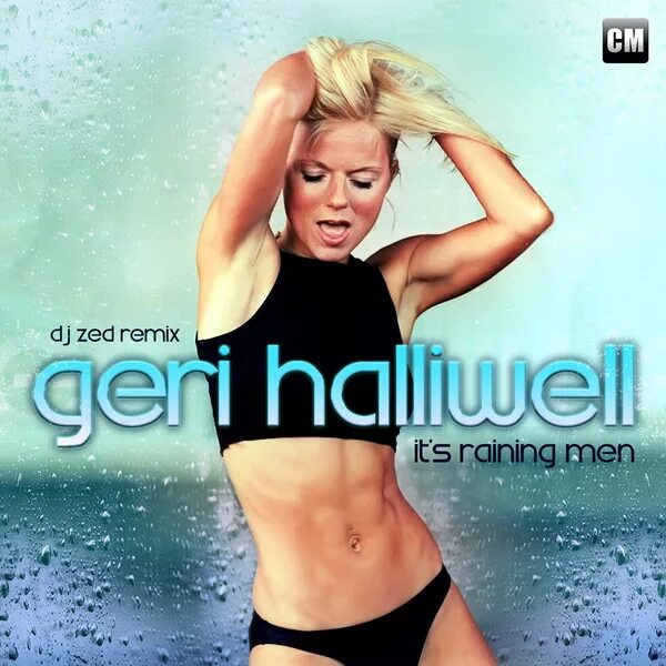 Raining man geri. Джери Холлиуэлл it’s raining. It’s raining men Джери Холлиуэлл. Джерри Холливелл it's raining men. Джерри Холливелл Аллилуйя.