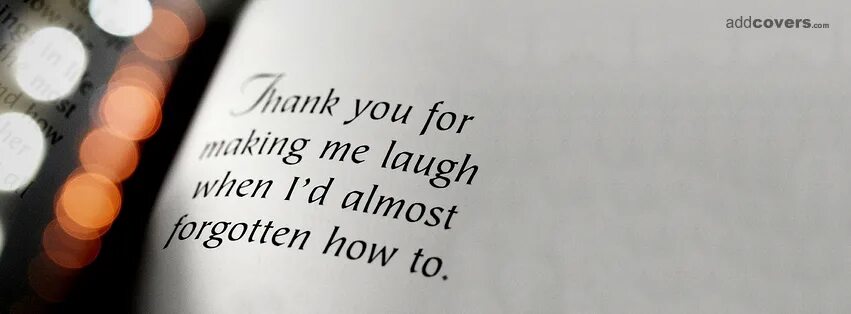 I can almost. Thank you for making me ___. How to forget you?. Almost Forgotten experience. Thanks for making me smile.