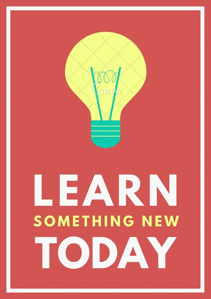To find something new. Something new. learn something new everyday. today is learn something new. learning something new.