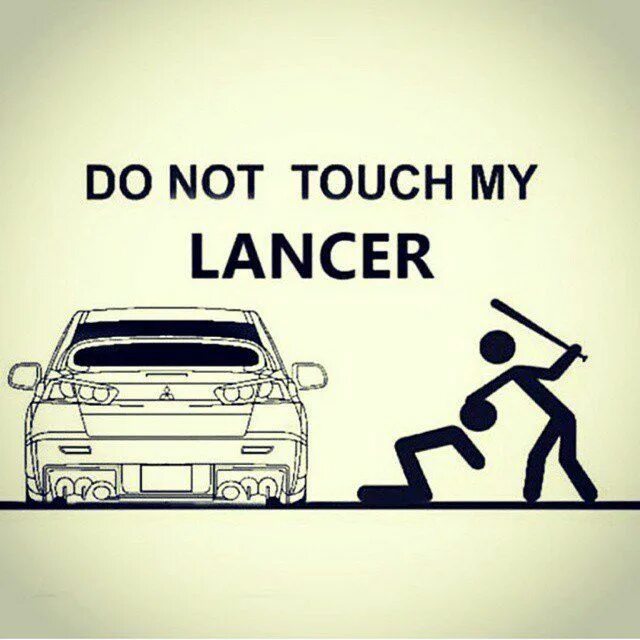 Do not touch my. Don&#039;t touch my mitsubishi. типичный mitsubishi ем. don&#039;t touch!. don&#039;t touch my volkswagen.