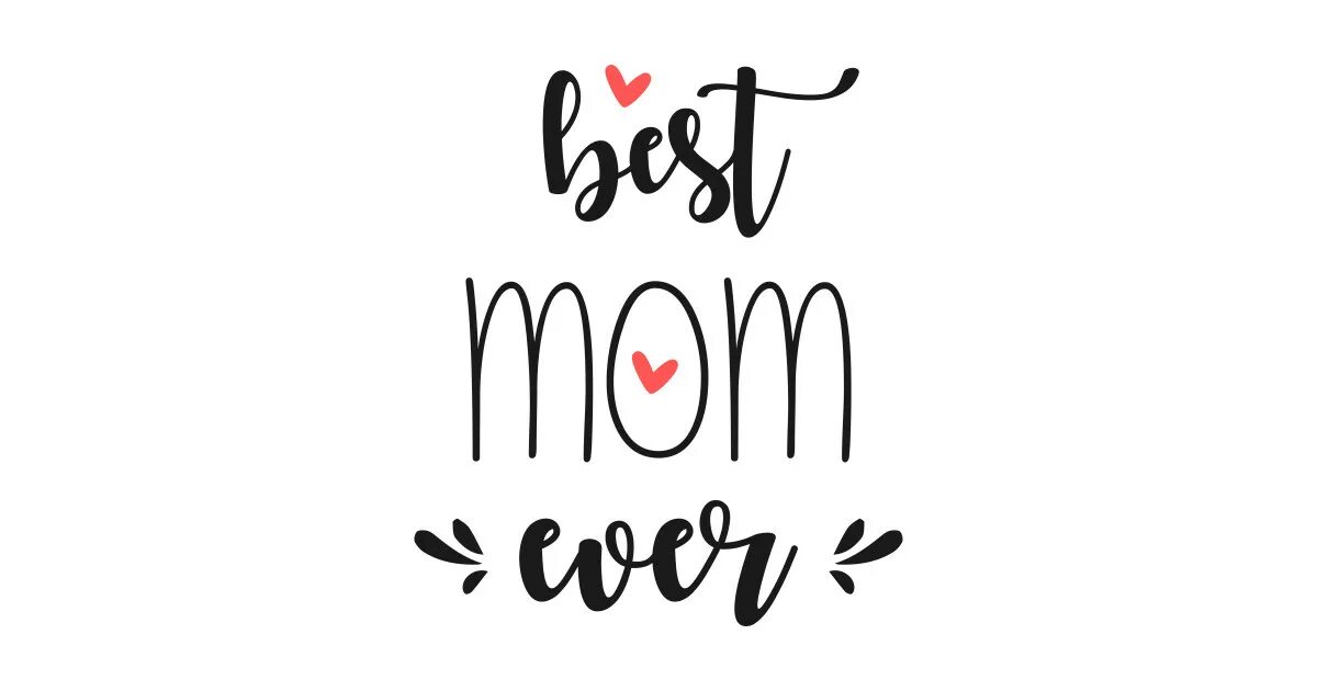 Best mother. Best mom надпись. Надпись best mom ever. Красивая надпись the best mom. Best mom рисунок.