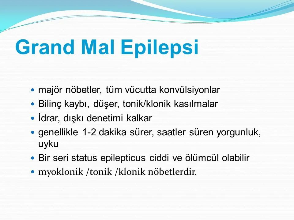 Grand mal. Grand mal. Absence seizures. Grand mal, petit mal. Grand mal, petit mal.