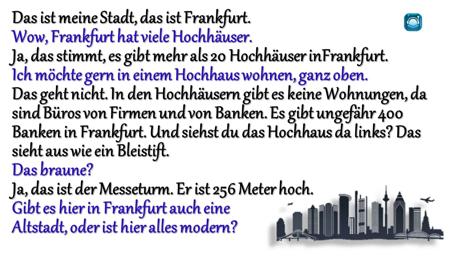 Гдз немецкий das ist meine Stadt, das ist. Wow, Frankfurt hat viele. Вопросы по теме meine Stadt. Das ist meine Stadt das ist Frankfurt перевод диалога. Mein Stadt 6 класс.