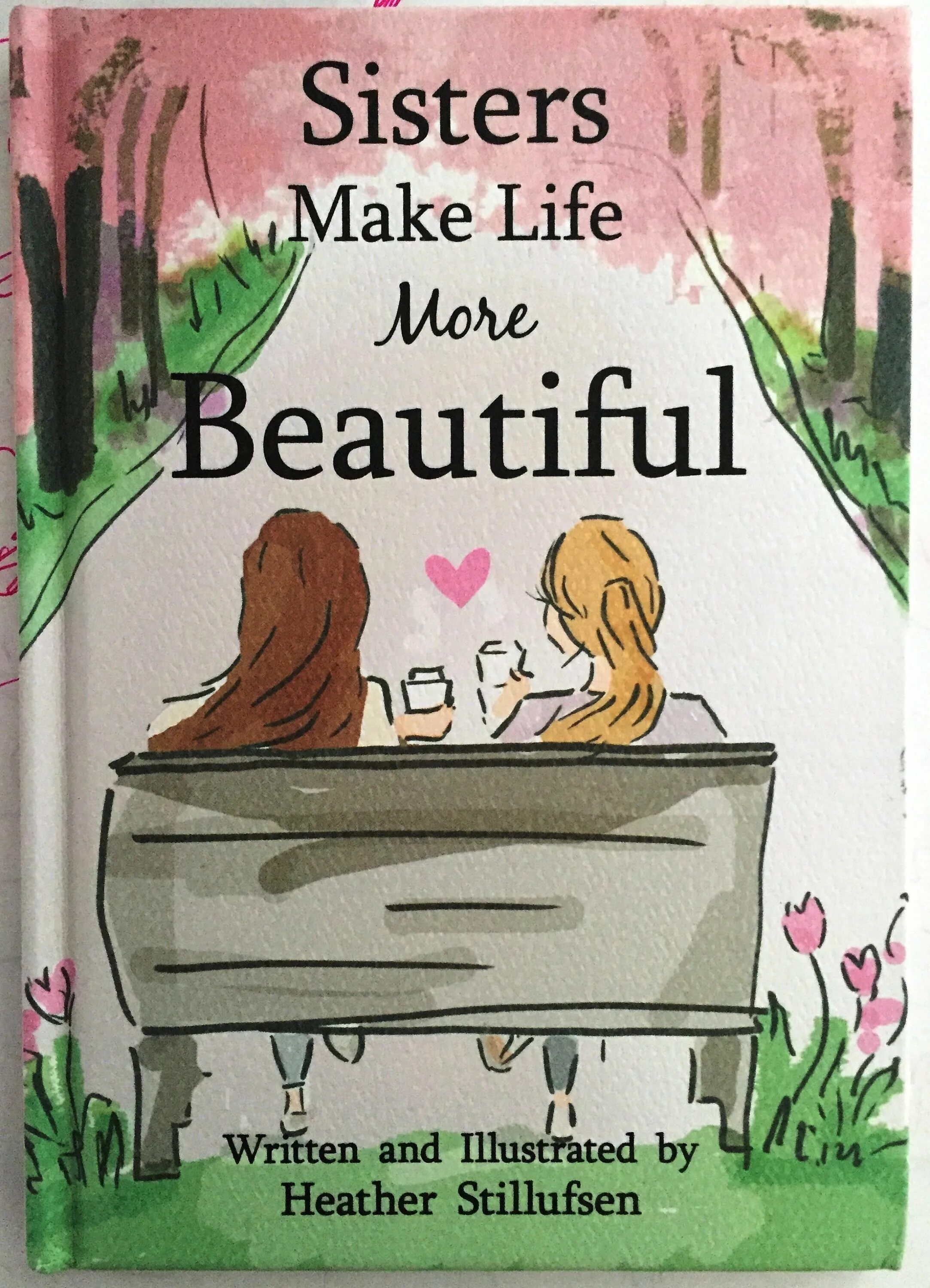 Make Life beautiful книга. Love your sister рисунок. Sisters and Chocolate make this Life is.