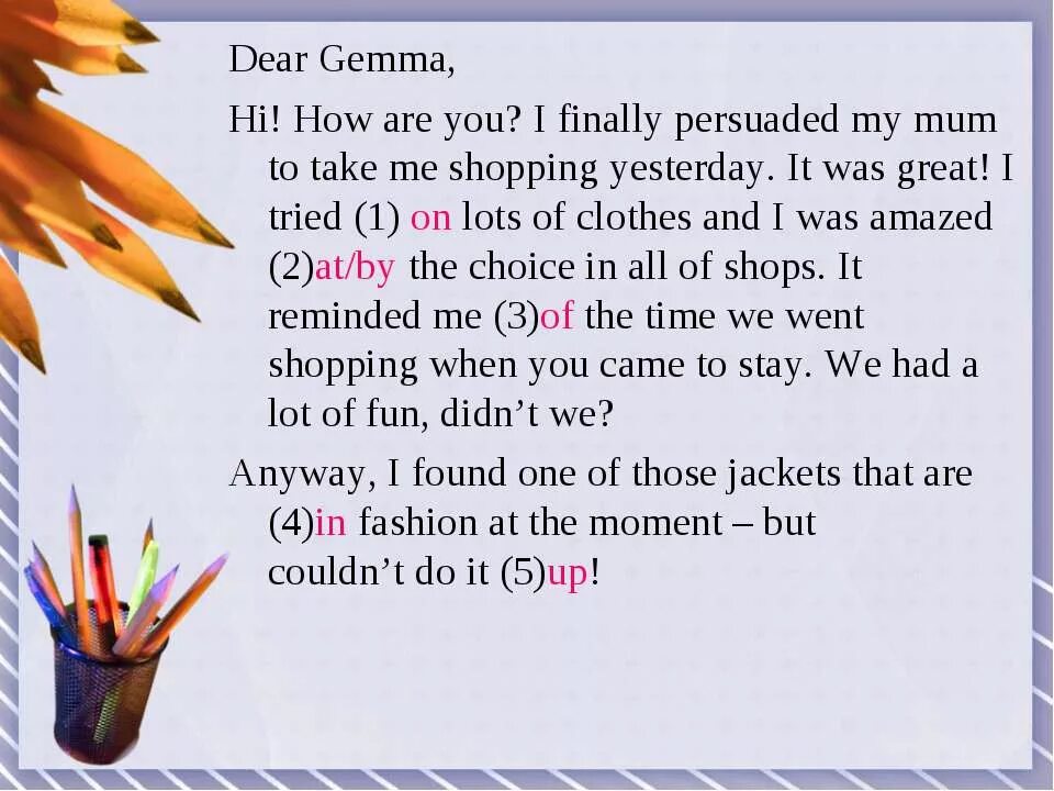 I and my mum are или is. I at the shops with my mum yesterday. Was или were. Hi how are you Dear how are you. Mum (take) me shopping yesterday.. My mum shopping list