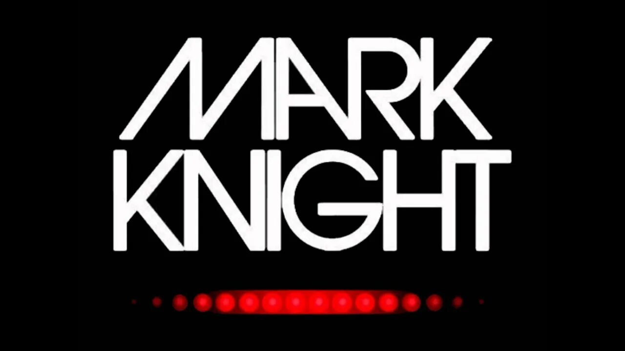 Mark Knight. Mark Knight - Devil Walking (Original Club Mix). Mark Knight Label. Downpipe (Original Club Mix) Mark Knight, d.Ramirez & Underworld. Devil walking