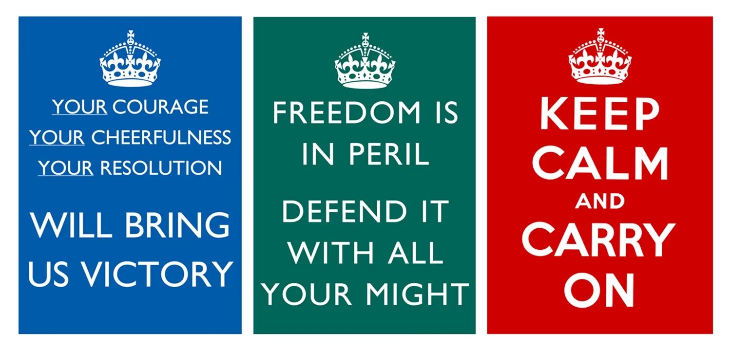 Freedom is in Peril. Defend it with all your might. Keep Calm and carry on. Your Courage, your cheerfulness, your Resolution will bring us Victory. Keep Calm and carry on 1939 gov uk posters.