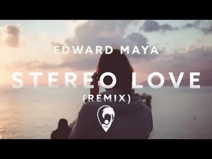 Stereo love remix