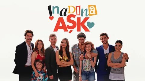 İnadına Aşk.