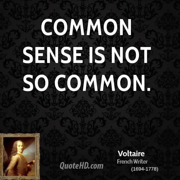 Voltaire love is. Only problem with common sense is that it is not very common Voltaire. Вольтер цитата Темнота. Voltaire quotes pics. The only problem with common sense is that is not very common Voltaire.