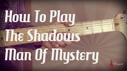 The shadows man of mystery