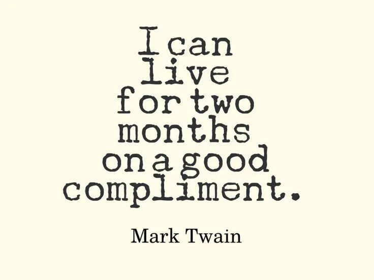 A compliment a bill attention. Quotes about compliments. complement goods. complimenting. give me compliment.