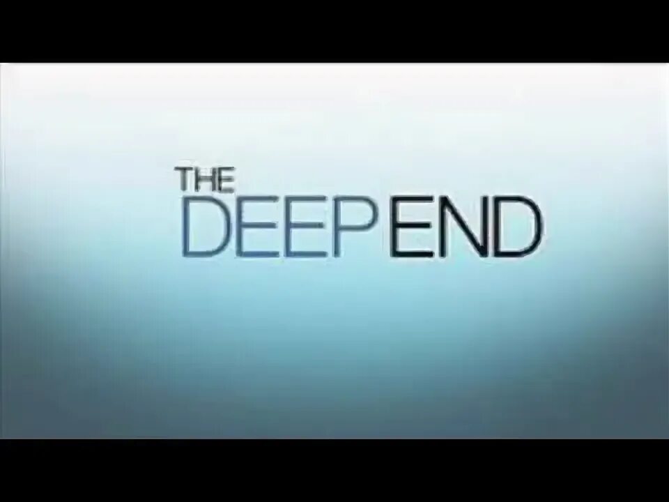 In at the deep end. Deep end. the deepest site конец. deep end felix. throw in at the deep end.