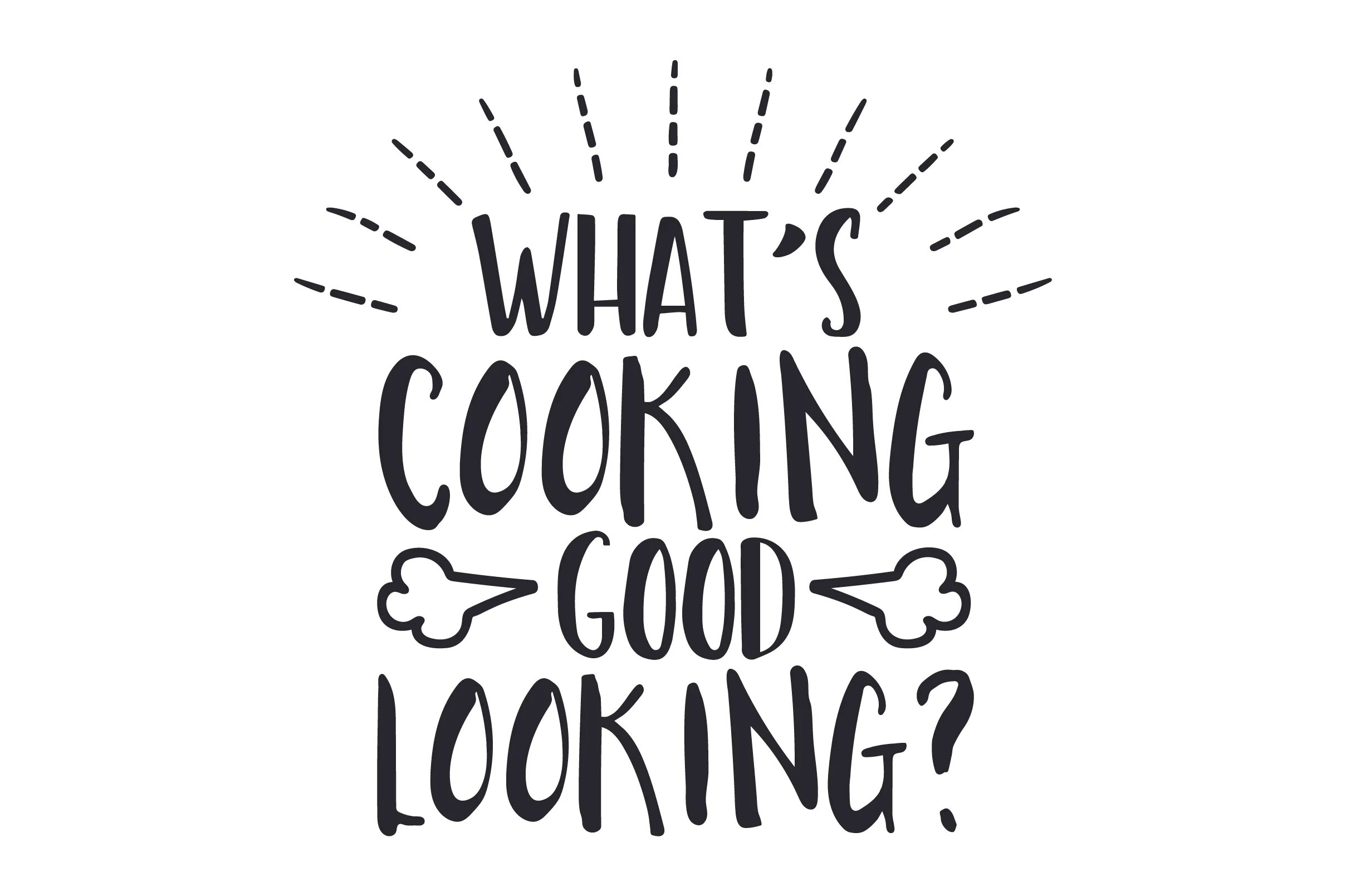 Good what s up. Кукинг Гуд лукинг. What's Cooking good. What Cooking good looking. Nice Cooking good looking.
