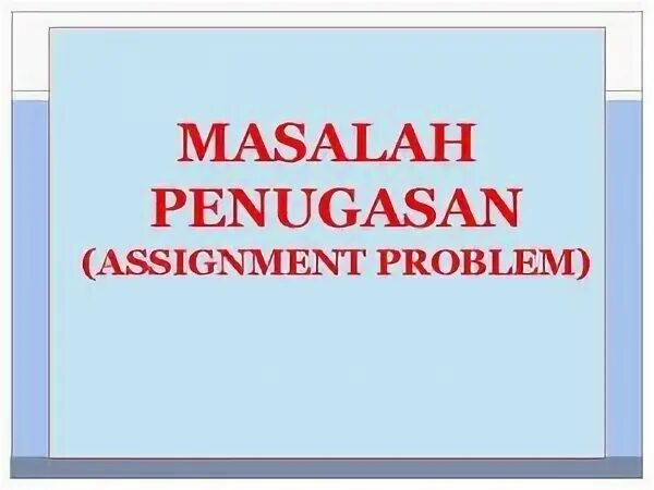 Assignment problem. Assignment problem