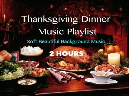 2 HOURS Thanksgiving Dinner Music Playlist 2014 Soft. 