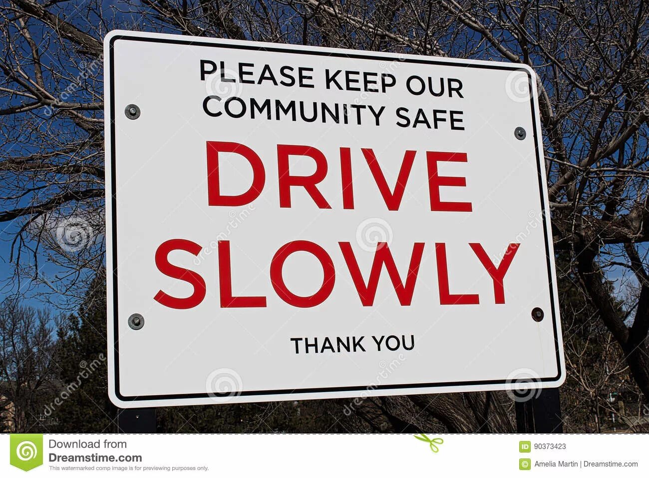You drive slowly. Drive slowly sign. drive slowly.