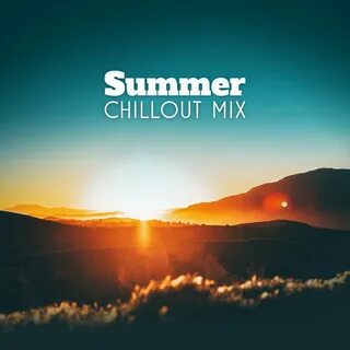 Summer chill mix