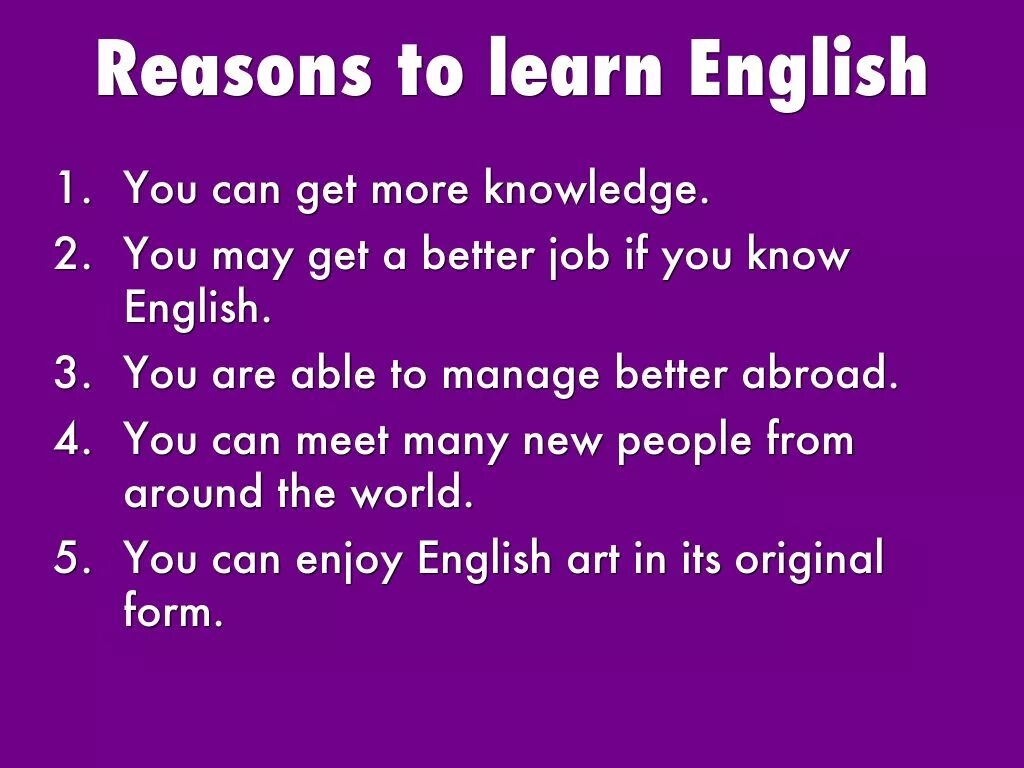 You should get most. Reasons for Learning English. Reasons to learn English. Why to learn English. 10 Reasons to learn English.