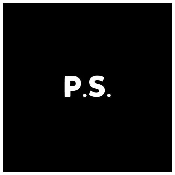 Постскриптум p s. P.s. надпись. что такое постскриптум p.s. p.s. картинка. постскриптум надпись.