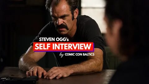 Special interview with actor Steven Ogg: "I have no idea what to expect, which i