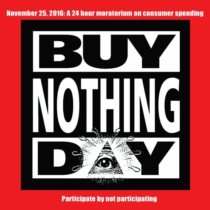 Black friday and buy nothing day. Постер buy nothing day. Nothing day. Buy nothing day плакат. Buy nothing day лого.