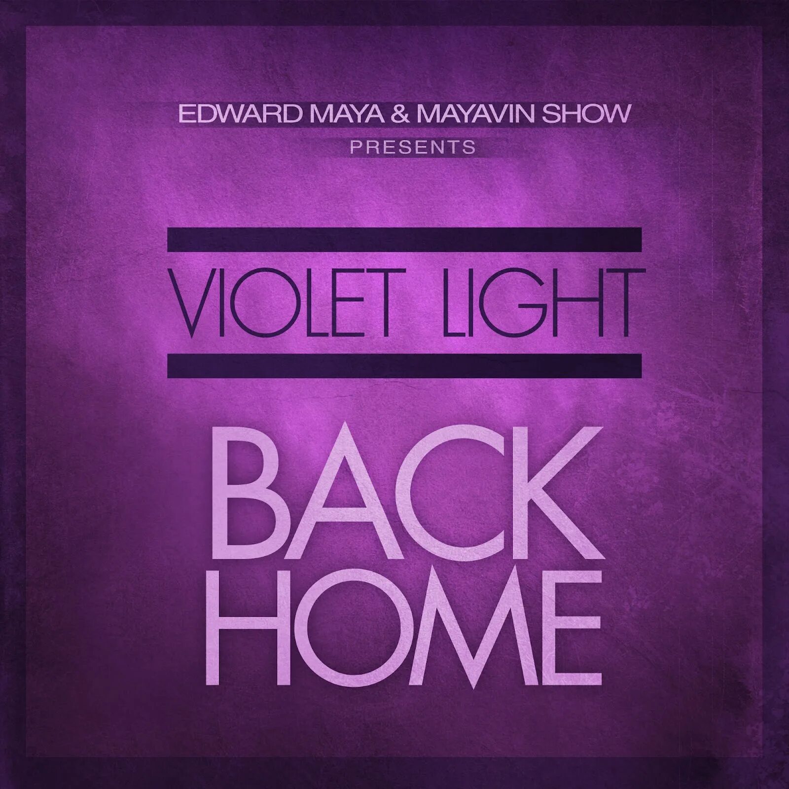 Back Home. Edward Maya Violet Light. Edward Maya back Home. Edward Maya 2022. Edward maya feat