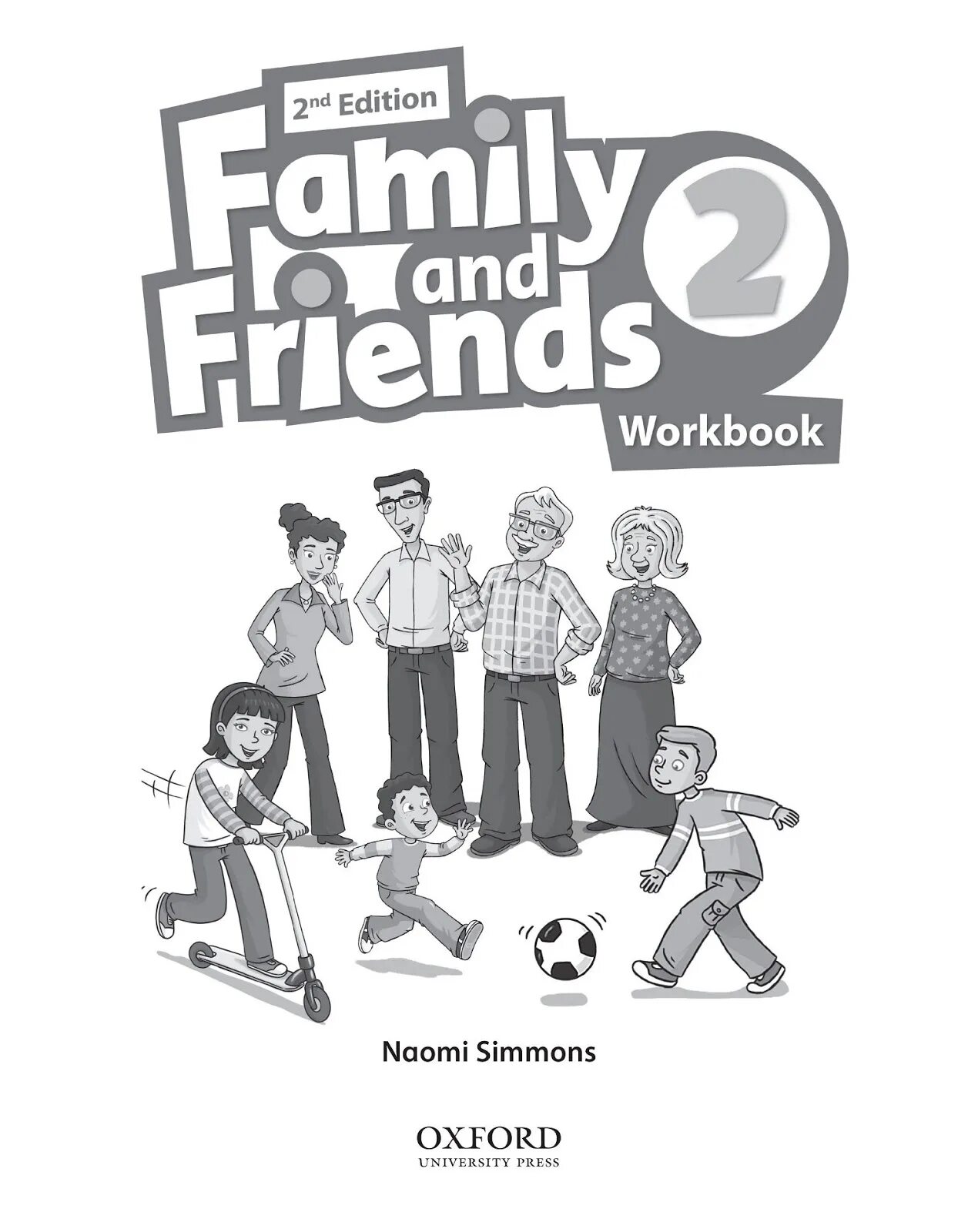 2nd Edition Family friends Workbook Oxford Naomi Simmons. \Фэмили энд френдс 2 издание. Family and friends 2nd Edition 2 Workbook. Фэмили энд френдс 2 воркбук. Family and friends projects