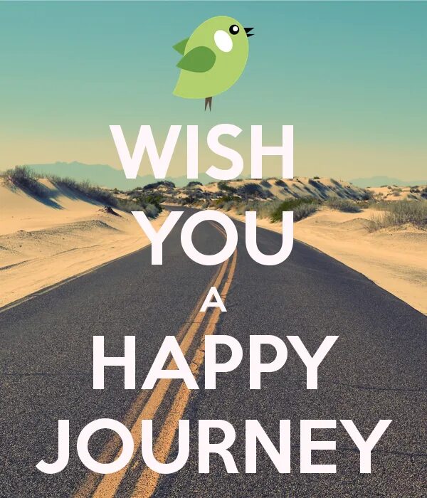 Have good journey. Happy Journey. Wish for Journey. Happy Journey Грузия. Make Happy Journey.