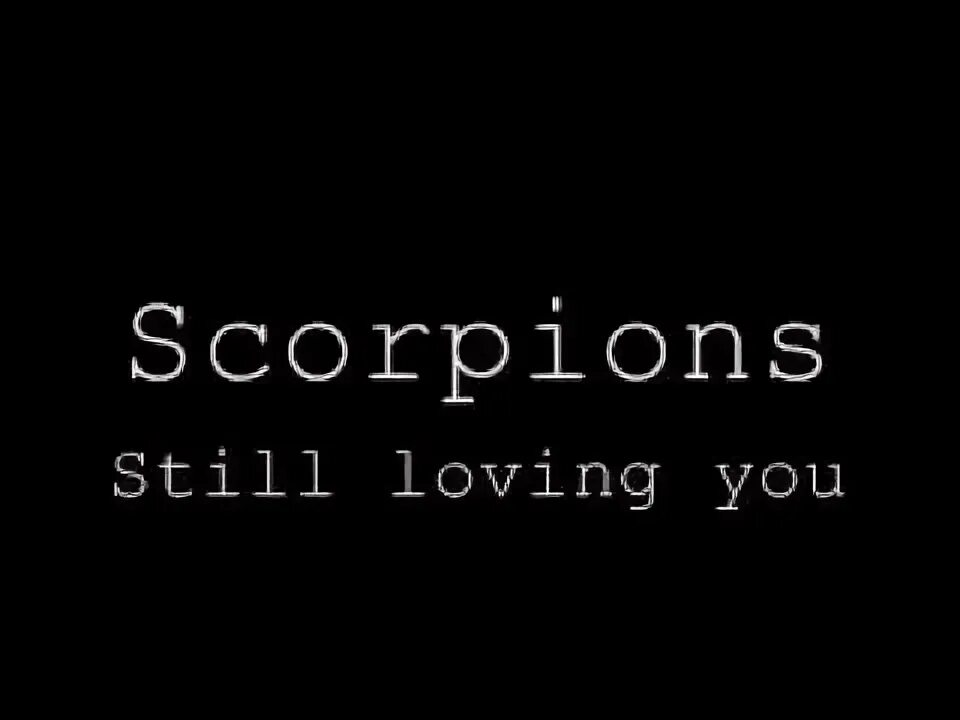 L still loving you. Scorpions still loving you текст. Scorpions still loving текст. Текст песни Scorpions still loving you. Scorpions still loving you перевод.