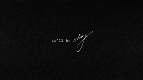 It s be okay