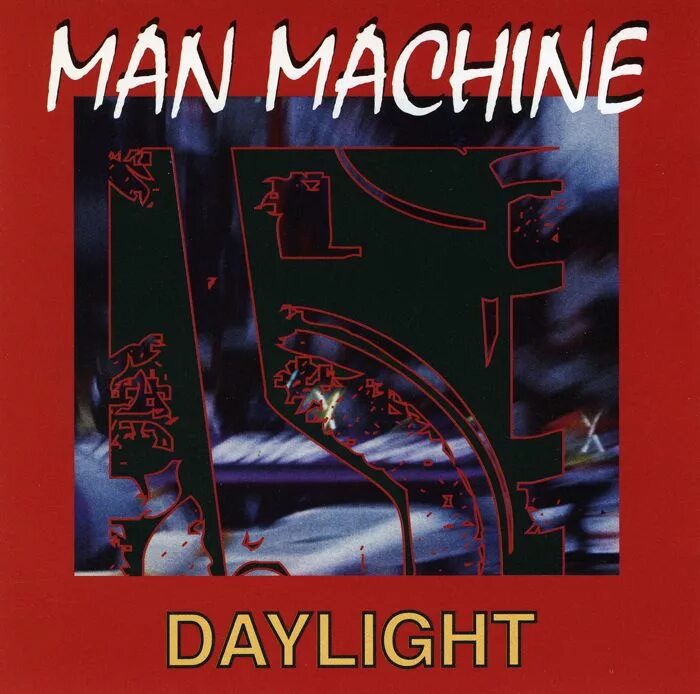 Man machine. Daylight - man machine - 1992. daylight man machine 1992 cd. daylight 1992 cd. machine 1992.