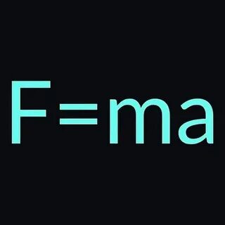 F ma m